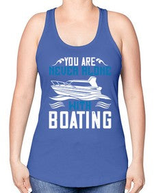 You are never alone with Boating 49# - boats -Racerback Tank