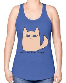 Youll be Fine Maybe - cats -Racerback Tank