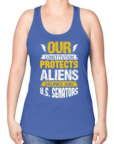 Your constituion protects aliens and drunks 49# - ufo -Racerback Tank