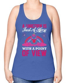 a unicorn is just a horse with a point of view 3# - unicorn -Racerback Tank
