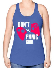 dont panic bro 75# - video games -Racerback Tank