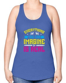 everything you can imagine is real 130# - unicorn -Racerback Tank