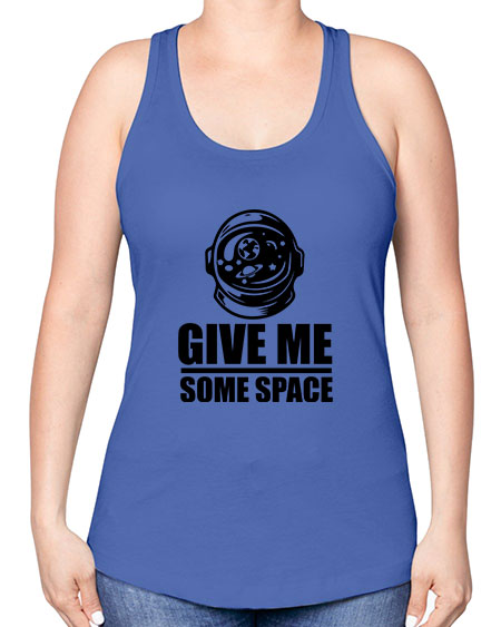 give me some space 34# - space -Racerback Tank
