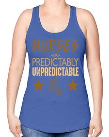 horses are unpredictable - horse -Racerback Tank
