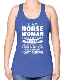 i am horse woman i was born with my heart - horse -Racerback Tank
