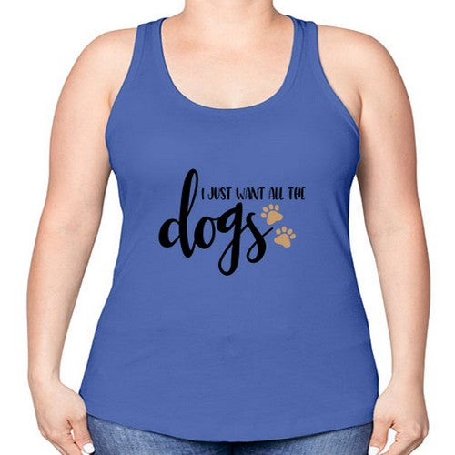 i just want all the dogs 190# - dogs -Racerback Tank