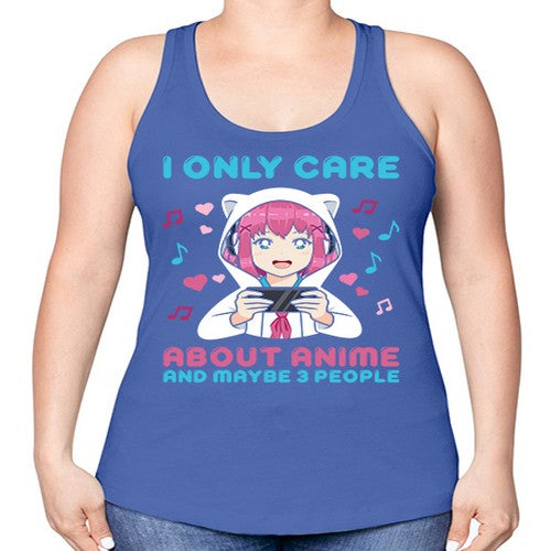 i only care about anime and maybe people234# - anime -Racerback Tank