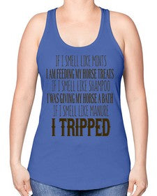 if i smell like mints i am feeding my horse treats - horse -Racerback Tank
