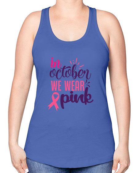 in october we wear pink Style 9# - breast cancer -Racerback Tank