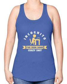 incognito ive seen some crazy shit 31# - computer -Racerback Tank