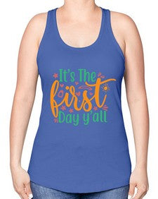 its the first day yall 395# - last day of school -Racerback Tank