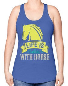 life is better with horse Style 29# - horse -Racerback Tank