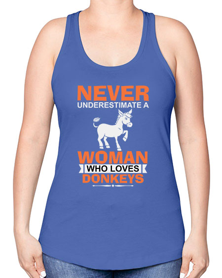 never underestimate a woman who loves donkeys Style 1# - donkey -Racerback Tank