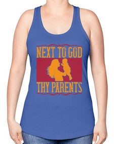 next to god thy parents 485# - parents day -Racerback Tank