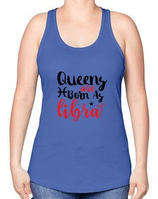 queens Are Born As Libra 387# - libra -Racerback Tank