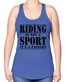 riding is not a sport its a passion - horse -Racerback Tank
