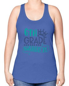 sixth grade nailed it 881# - sixth grade -Racerback Tank
