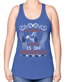 the way to haeven is on horseback Style 19# - horse -Racerback Tank