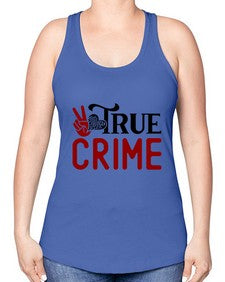 true crime 1187# - true crime -Racerback Tank