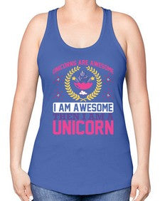unicorns are awesome i am awesome then i am a unicorn 518# - unicorn -Racerback Tank