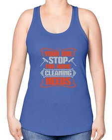your one stop for home cleaning needs Style 492# - cleaner -Racerback Tank