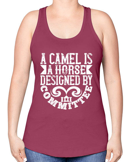 A camel is a horse designed by committee Style 1# - architect -Racerback Tank