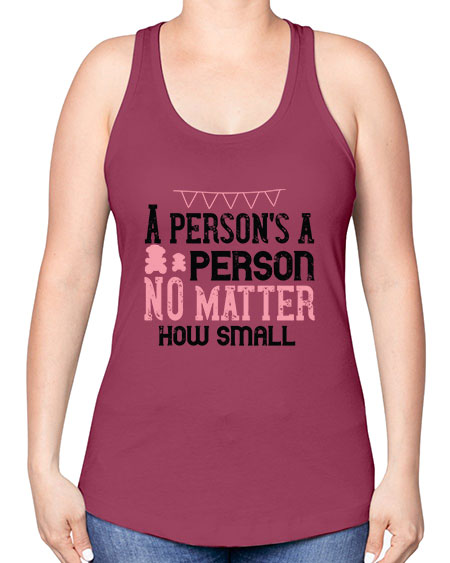 A persons a person no matter how small Style 14# - kids -Racerback Tank