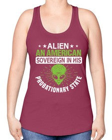 Alien an american sovergeign in his probationary state 14# - ufo -Racerback Tank