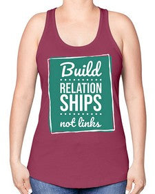 Build Relationships Not Links 24# - internet -Racerback Tank