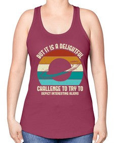But it is a delightful challenge to try 37# - ufo -Racerback Tank