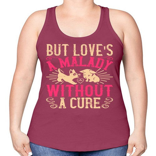 But loves a malady without a cure Style 6# - dogs -Racerback Tank