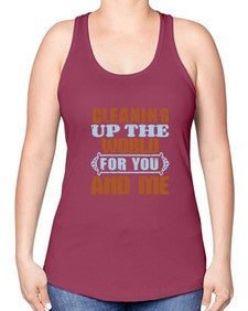 Cleaning up the world for you and me Style 96# - cleaner -Racerback Tank