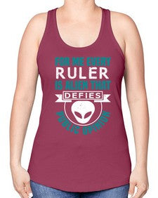 Every ruler is an alien 52# - ufo -Racerback Tank