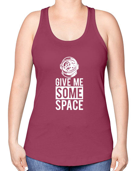 Give Me Some Space 33# - space -Racerback Tank