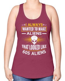 I always want to make aliends that looks like s aliens 6# - ufo -Racerback Tank