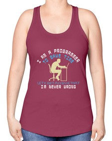 I am a programmer to save time I am never wrong 42# - computer -Racerback Tank