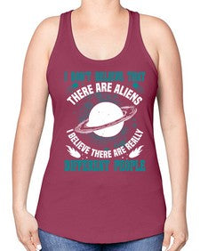 I dont belive that there are aliens 8# - ufo -Racerback Tank