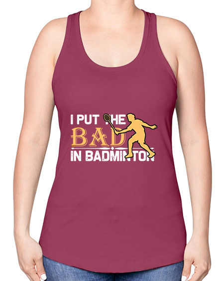 I put 1096# - badminton -Racerback Tank