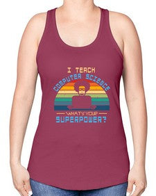 I teach computer science whats your superpower 36# - computer -Racerback Tank
