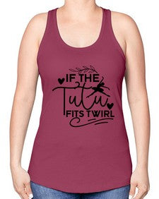 If the tutu fits twirl 139# - ballet -Racerback Tank