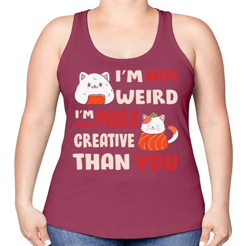 Im Not Weird Im Just More Creative 249# - anime -Racerback Tank