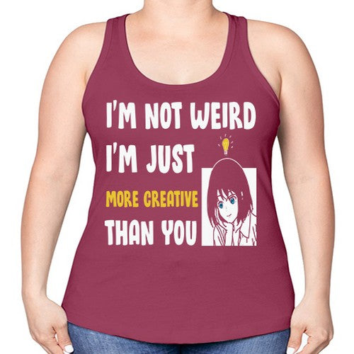 Im Not Weird Just MoreCreative Anime 250# - anime -Racerback Tank