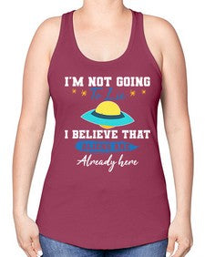 Im not going to lie i believe aliens are here 27# - ufo -Racerback Tank