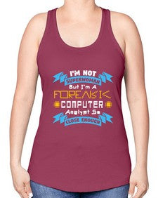 Im not superwoman but Im a foreasik analyst 33# - computer -Racerback Tank