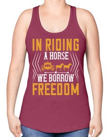 In riding a horse we borrow freedom Style 36# - horse -Racerback Tank