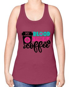 My Blood Type Is Coffee Style Style 1100# - nurse -Racerback Tank