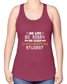 No life non money no sleep engineering student 19# - computer -Racerback Tank