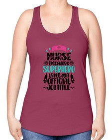 Nurse Because Superhero Style Style 1150# - nurse -Racerback Tank