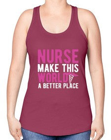 Nurse make this world a better place 1179# - nurse -Racerback Tank
