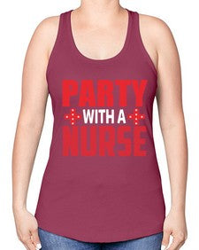 Party with a nurse 1299# - nurse -Racerback Tank